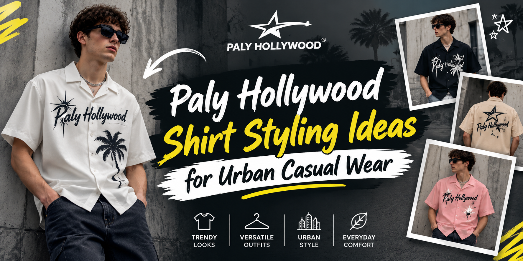 Paly Hollywood Shirt Styling Ideas for Urban Casual Wear